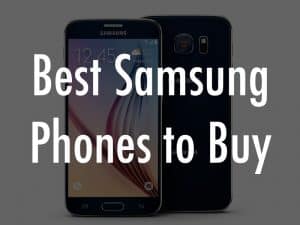 Best Samsung Phone to Buy