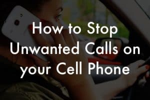 How to stop unwanted calls on your cell phone